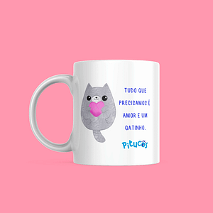 Caneca "Tudo que precisamos é amor e um gatinho "